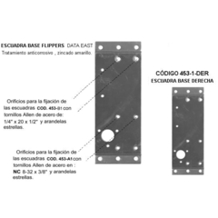 Escuadra base flipper para  Data  Derecha
